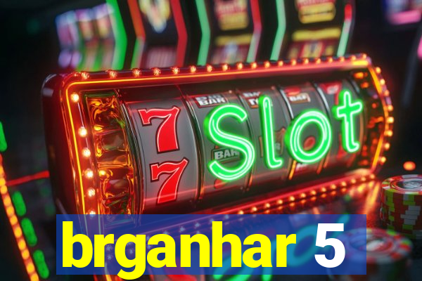 brganhar 5